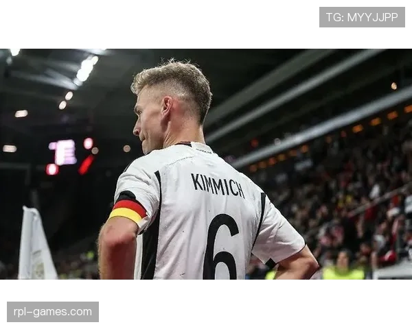 基米希战术适应力提升，助力德国队迎战国际赛场新挑战